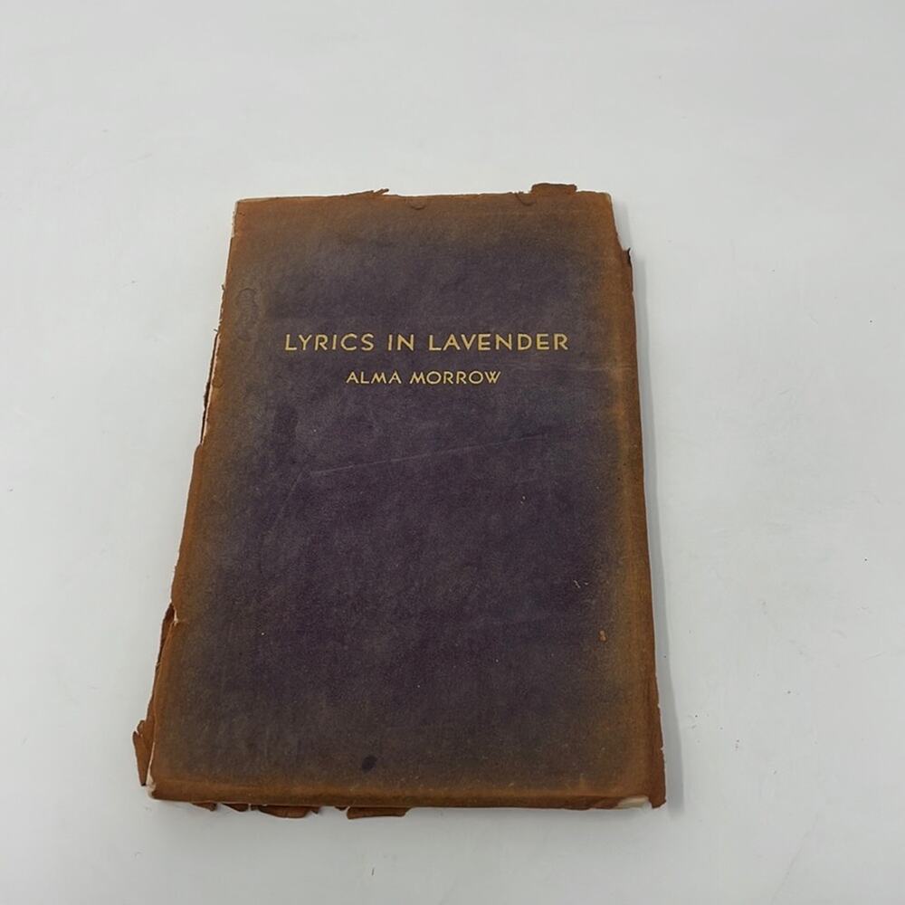 Antique First edition/signed Lyrics in Lavender by Alma Morrow 1940